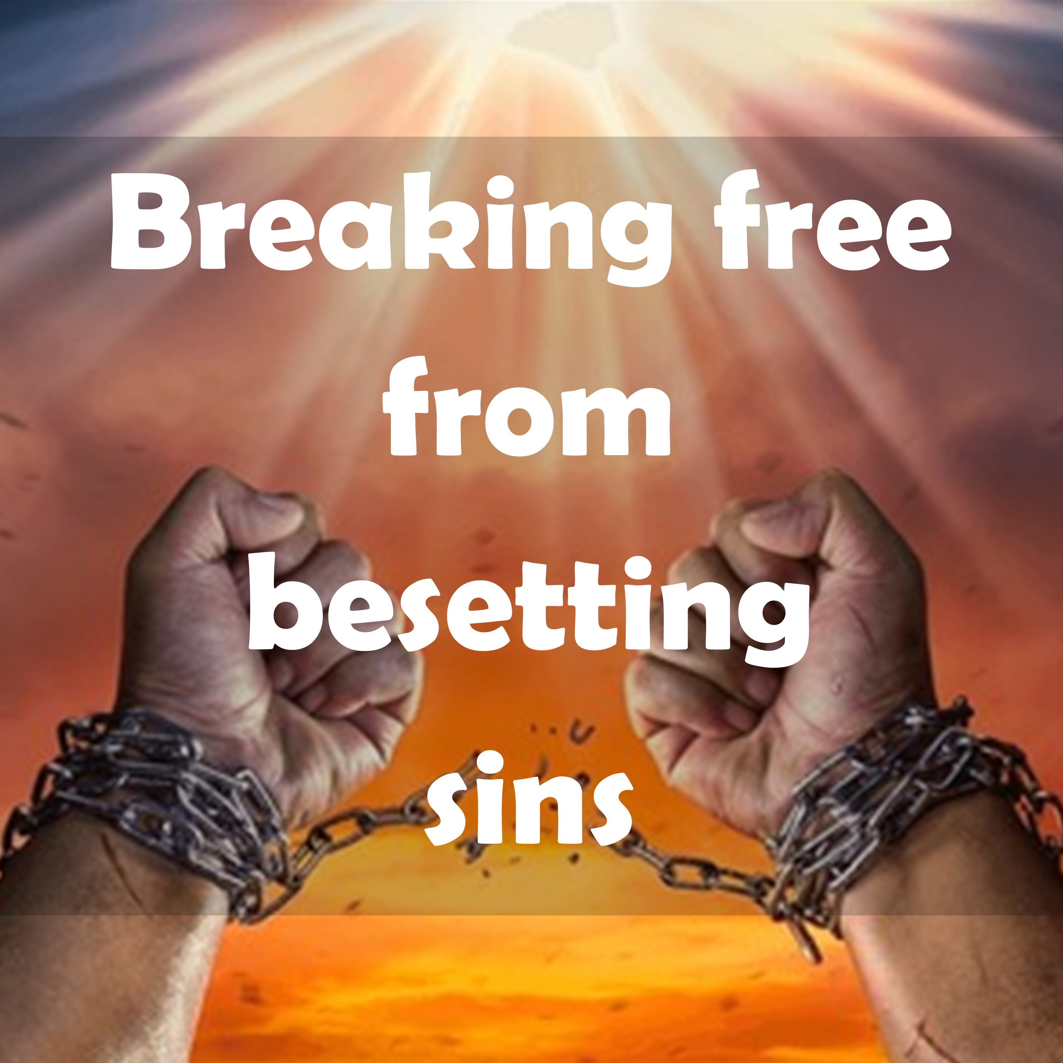 Breaking free from Besetting s
